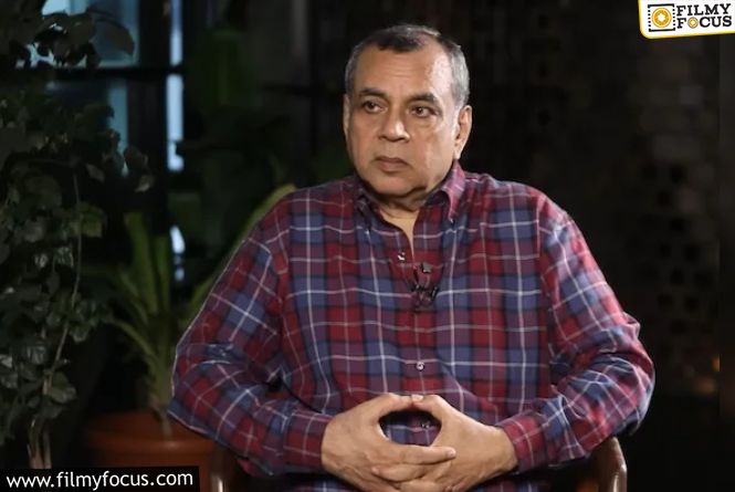 The Film Was Never Planned This Way: Paresh Rawal