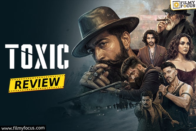 Toxic Movie Review & Rating!